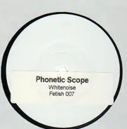 Phonetic Scope - Whitenoiz