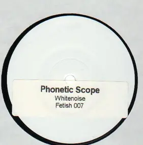 Phonetic Scope - Whitenoiz