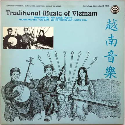 Phong Nguyen , Chí Tâm , Le Thi Huong Lan , Ngan Doai - Traditional Music Of Vietnam (Instrumental, Art Songs, Poetry)