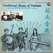 Phong Nguyen , Chí Tâm , Le Thi Huong Lan , Ngan Doai - Traditional Music Of Vietnam (Instrumental, Art Songs, Poetry)