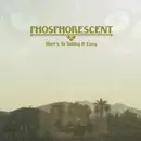 CD - Phosphorescent - Here's To Taking It Easy