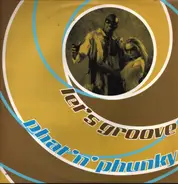 Phat 'N' Phunky - Let's Groove