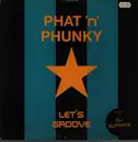 12inch Vinyl Single - Phat 'N' Phunky - Let's Groove