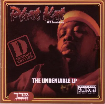 Phat Kat A.K.A. Ronnie Cash - The Undeniable LP (Detroit Edition)