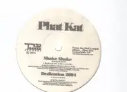 Phat Kat - Shake Shake / Dedication 2004 / Itz A Rap / Destiny