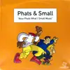 Double LP - Phats & Small - Now Phats What I Small Music