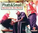 CD Single - Phats & Small - Harvest For The World