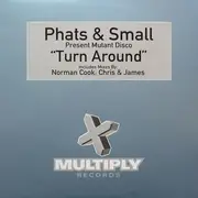 12'' - Phats & Small - Turn Around
