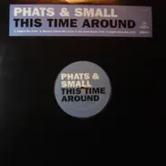 Phats & Small - This Time Around