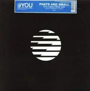 PHATS & SMALL - It's a Beautiful Day