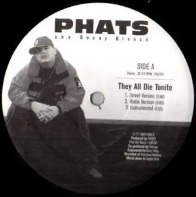 Phats - They All Die Tonite / Let Me Hear Ya