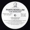 12'' - Phats Bosellini - Los Skanless