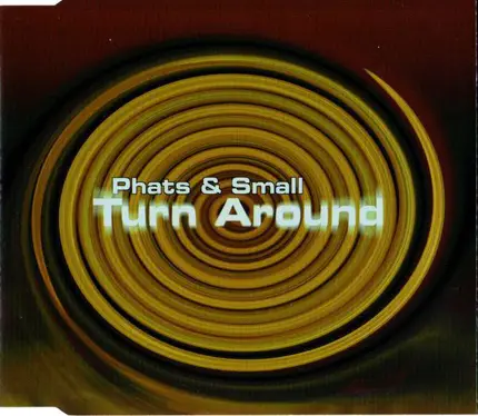 Phats & Small - Turn Around