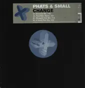 Phats & Small - Change