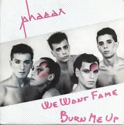 7inch Vinyl Single - Phaeax - We Want Fame / Burn Me Up