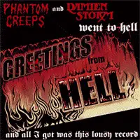 Phantom Creeps / Damien Storm - Went To Hell And All I Got Was This Lousy Record