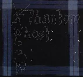 Phantom Ghost - Three