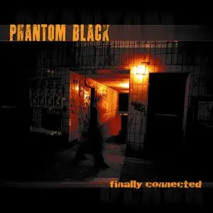Phantom Black - Finally Connected E.P.