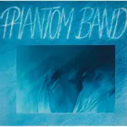 Phantom Band - Phantom Band