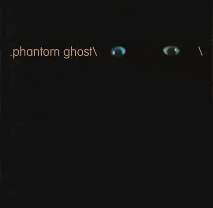 Phantom/Ghost - Phantom Ghost