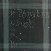 LP - Phantom/Ghost - Three
