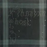 Phantom/Ghost - three