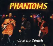 The Phantoms - Live Au Zenith