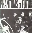 7'' - Phantoms Of Future - Around The World / Sometimes