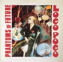 LP - Phantoms Of Future - Loco Poco
