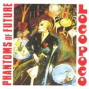 CD - Phantoms Of Future - Loco Poco