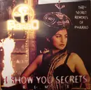 12'' - Pharao - I Show You Secrets (The Secret Remixes Of Pharao)