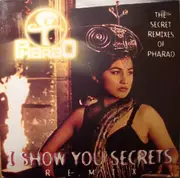 12'' - Pharao - I Show You Secrets (The Secret Remixes Of Pharao)