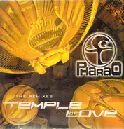 Pharao - Temple Of Love (The Remixes)