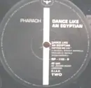 12'' - Pharaoh - Dance Like An Egyptian
