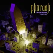 The Pharaoh - The Powers That Be