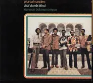 Pharoah Sanders - Deaf Dumb Blind - Summun Bukmun Umyun