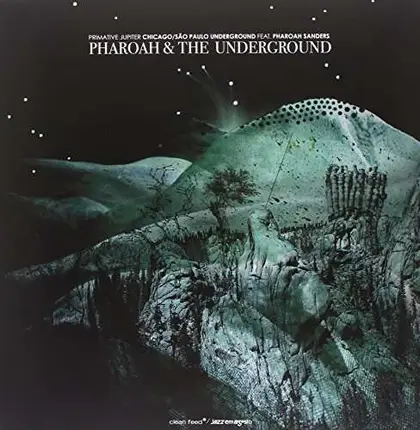 Pharoah & The Underground - Primative Jupiter