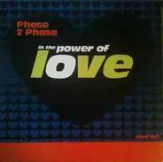 Phase 2 Phase - (In The) Power Of Love