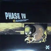 Phase IV - VS The Rubber-Intruders From Planet Baoh