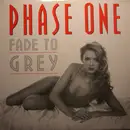 12inch Vinyl Single - Phase One - Fade To Grey