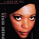 CD - Phebe Hines - I Give Up All