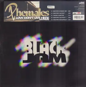 Phemales - Love Don't Live Here Anymore