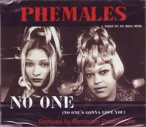 Phemales - No One (No One's Gonna Love You)