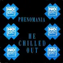 12inch Vinyl Single - Phenomania - He Chilled Out