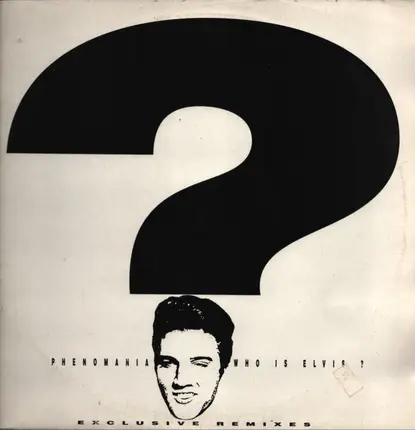 Phenomania - Who Is Elvis? (Remixes)