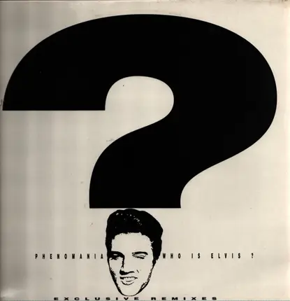 Phenomania - Who Is Elvis? (Remixes)