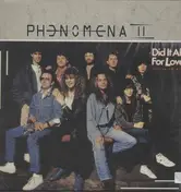 Phenomena II - Did it All for Love