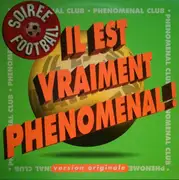 12inch Vinyl Single - Phenomenal Club - Il Est Vraiment Phenomenal