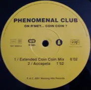 Phenomenal Club - On R'Met...Coin Coin?