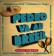 12inch Vinyl Single - Phenomenal Club - Pedro Va Au Brésil